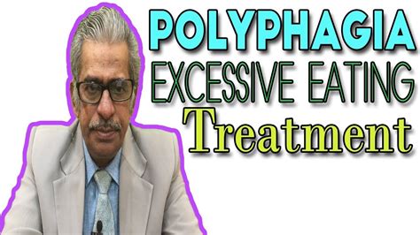 Polyphagia Excessive Eating In Hindi Discussion And Treatment In