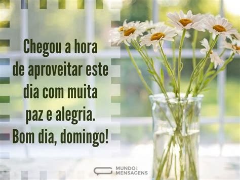 Domingo mensagem de bom dia. Um Domingo para Aproveitar - Mundo das Mensagens