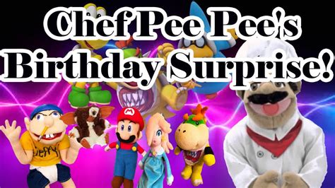 Sml Movie Chef Pee Pees Birthday Surprise 2 Youtube