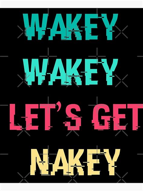 Wakey Wakey Lets Get Nakey Canvas Print By Mouradbh Redbubble