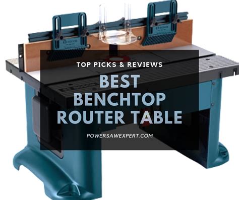 Best Benchtop Router Table For 2020 Top Picks And Reviews