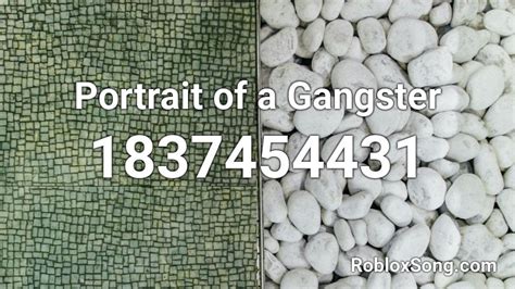 Portrait Of A Gangster Roblox Id Roblox Music Codes