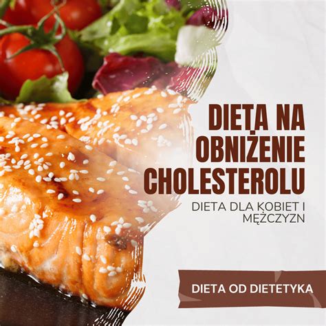 Dieta Na Wysoki Cholesterol Jadłospis Odchudzający Na 28 Dni