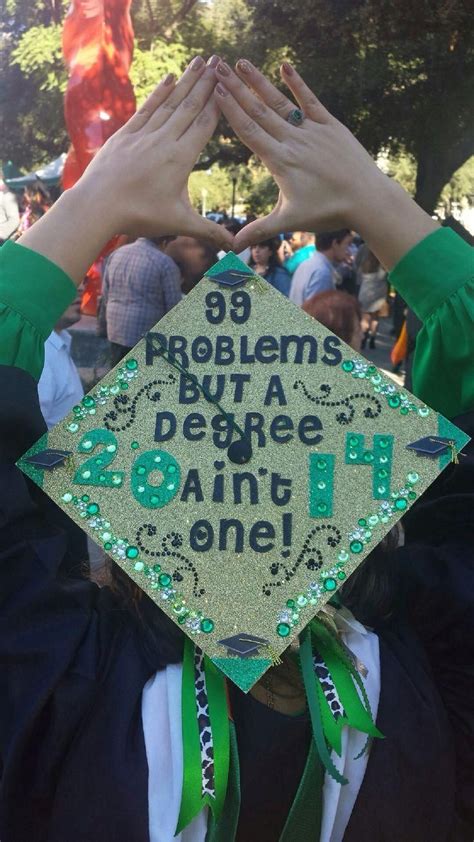 99 Problems But A Degree Aint One Seriously Lol Graduation 2016