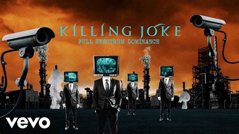Spill Track Of The Month Killing Joke Full Spectrum Dominance
