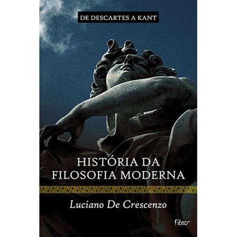 Livro História Da Filosofia Moderna De Descartes A Kant Livros De Filosofia Magazine Luiza
