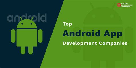 Top 10 Android App Development Companies 2023