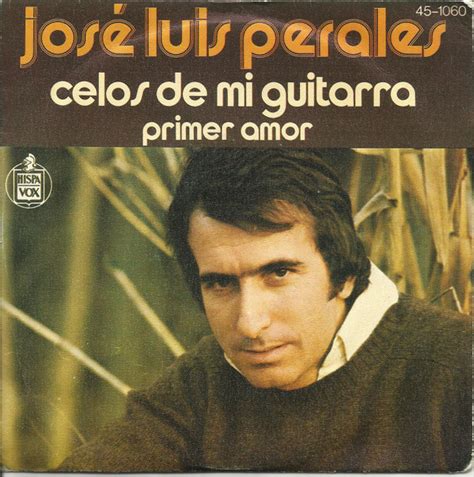 José Luis Perales Celos De Mi Guitarra Releases Discogs