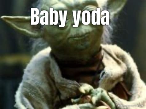 Baby Yoda Meme Generator