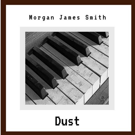 Dust Single By Morgan James Smith Spotify