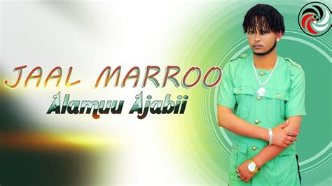 Alamuu Ajabii Jaal Marroo New Oromo Music 2022 Official Video