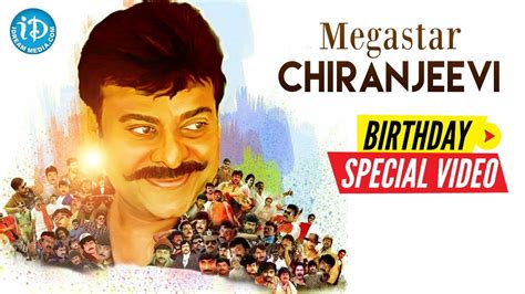 Megastar Chiranjeevi Birthday Special Wishes From Idream Media