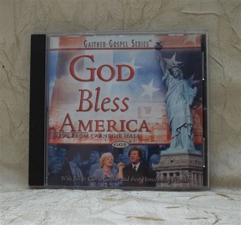 Bill Gloria Gaither Homecoming Two God Bless America Let Freedoom Ring Cd Ebay