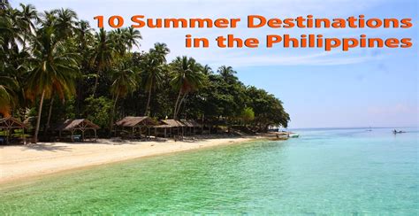 Top 10 Summer Destinations In The Philippines Escape Manila