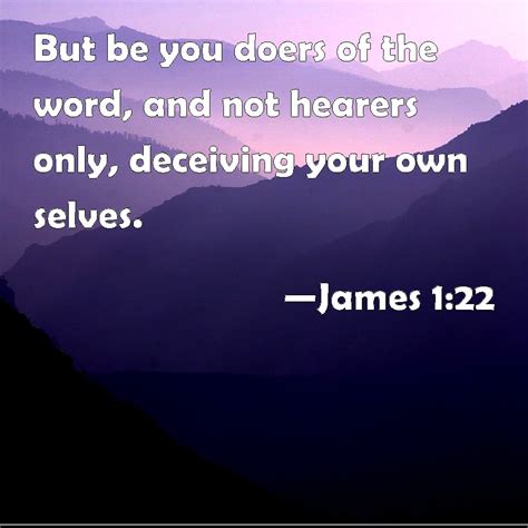 James 122 But Be You Doers Of The Word And Not Hearers Only