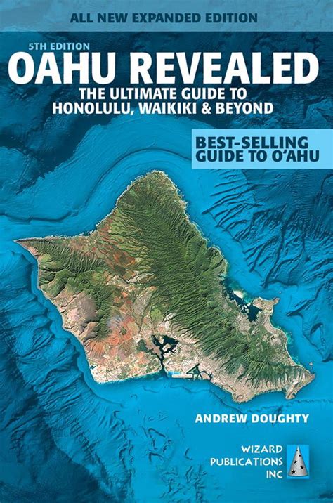 Oahu Revealed The Ultimate Guide To Honolulu Waikiki And Beyond