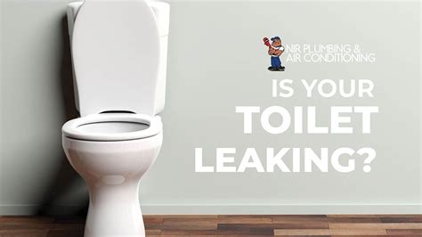 What To Do When Your Toilet Is Leaking At The Base All The Time Nir Plumbing