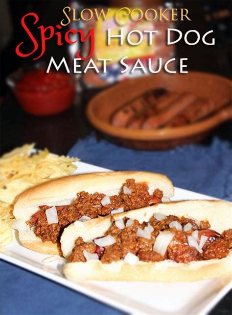 Slow Cooker Spicy Hot Dog Meat Sauce Recipe Food Food