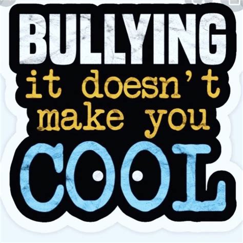 Bullying Quotes Stop Bullying Anti Bullying Best Advice Quotes Good Advice Anti Bully