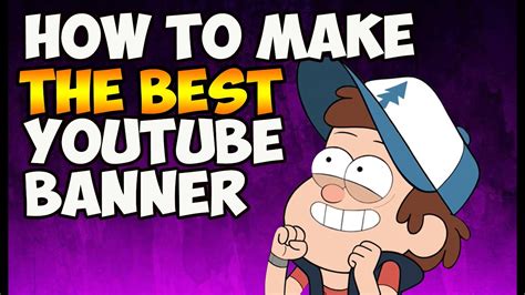 How To Make The Best Youtube Banner In Depth Tutorial Youtube