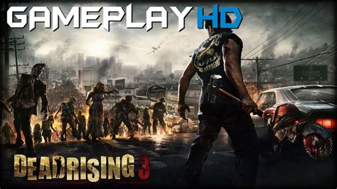 Dead Rising 3 Apocalypse Edition Gameplay Pc Hd Youtube