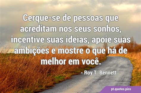 Cerque Se De Pessoas Que Te Motivam