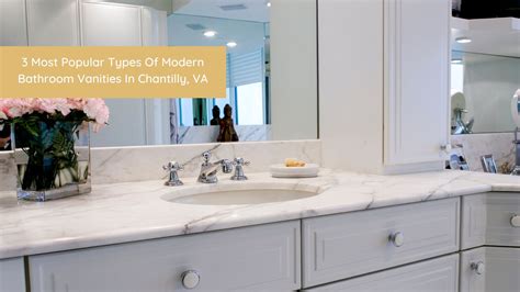 3 Most Popular Types Of Modern Bathroom Vanities In Chantilly Va