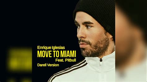 MOVE TO MIAMI REMIX VERSIÓN Enrique Iglesias Darell Pitbull YouTube