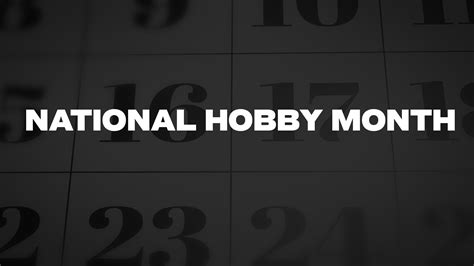 National Hobby Month List Of National Days