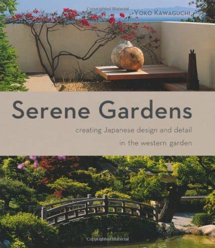 Buy Serene Gardens Creating Japanese Design And Detail In The Western