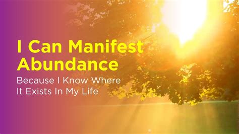 I Can Manifest Abundance Because I Know Where It Exists In My Life