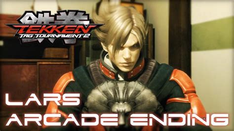 Tekken Tag Tournament 2 Lars Arcade Ending YouTube