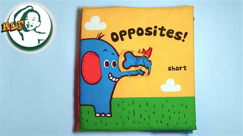 Learn opposites with quiet book for kids | Opposites for ...