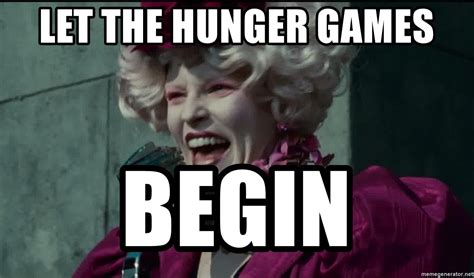 Let The Hunger Games Begin Effieef Meme Generator