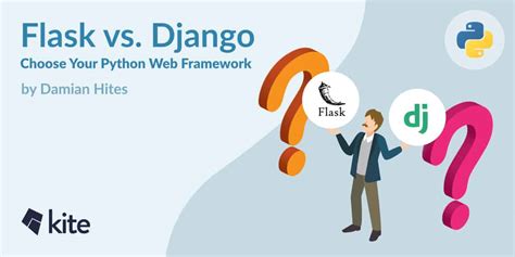 Flask Vs Django Choose Your Python Web Framework Kite Blog