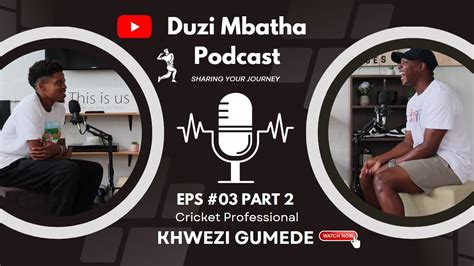 Duzi Mbatha Podcast Khwezi Gumede Part 2 Youtube