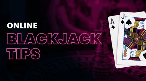 Online Blackjack Tips 10 Blackjack Tips To Help You Win