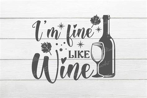 I M Fine Like Wine Svg Wine Svg Wine Sayings Svg Wine Etsy