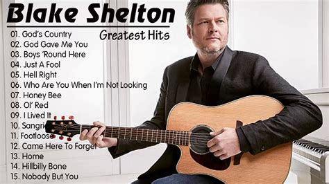 You can listen to the full songs here: Blake_Shelton Best Songs 2020 | Blake_Shelton Greatest Hits - YouTube