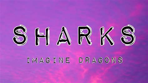 Imagine Dragons Sharks Lyrics Youtube