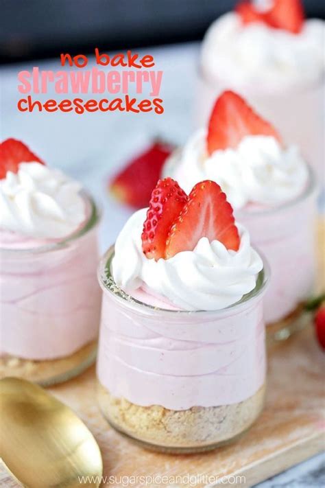 Delicious No Bake Strawberry Cheesecakes Are A Simple Summer Dessert