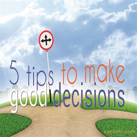 5 Tips To Make Good Decisions Capazin
