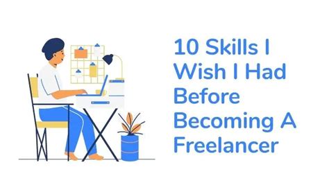 10 Skills I Wish I Had Before Becoming A Freelancer Unleash Cash