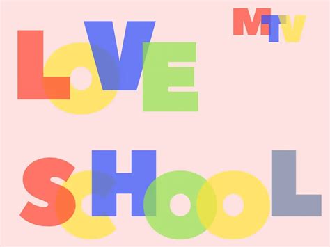 Mtv Love School The Reality Show Love Syllabus