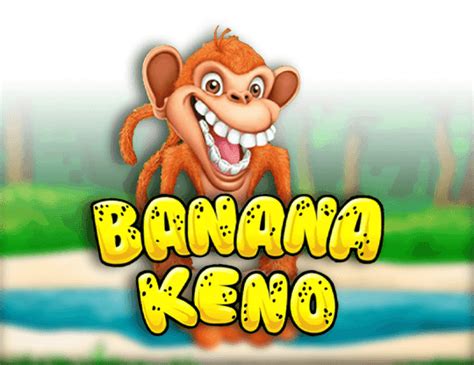 Play Free Banana Keno Game