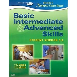 Mosby S Nursing Video Skills Basic Intermediate And Advanced Skills