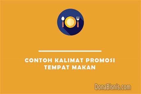 Cara membuat dan contoh kalimat promosi ajakan yang menarik. 20 Contoh Kalimat Promosi Tempat Makan Warung Kedai ...