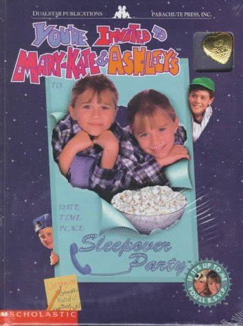 You Re Invited To Mary Kate And Ashley S Sleepover Party By Ann Ellis
