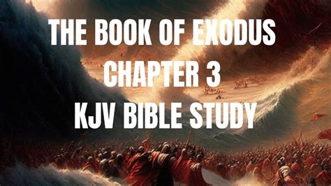 The Book Of Exodus Chapter Kjv Bible Study Youtube