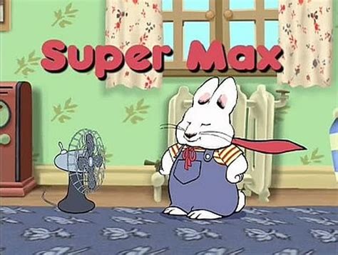 Watch Max And Ruby Season 1 Episode 39 Super Max 2003 Full Episode